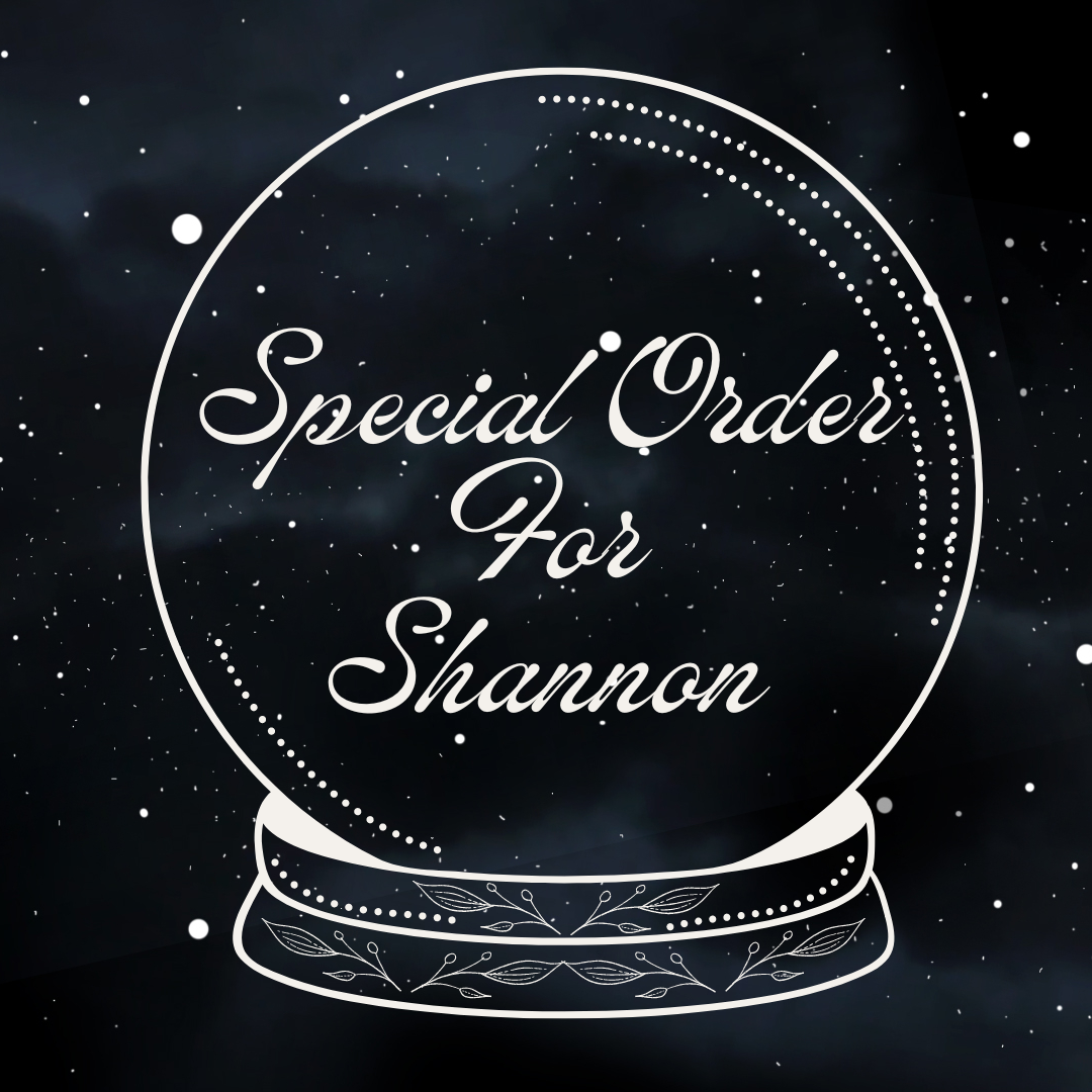 Special Order for Shannon