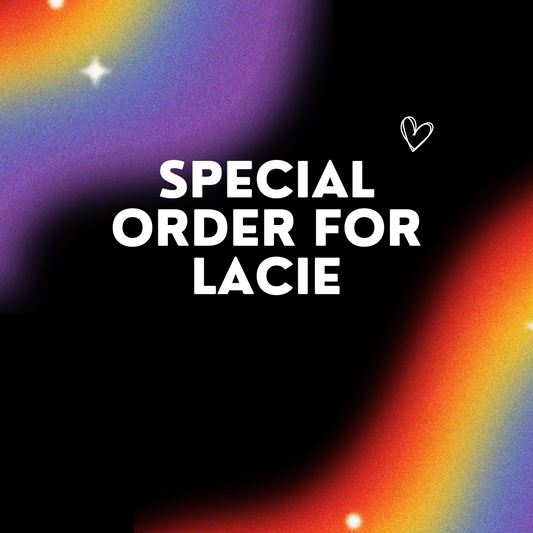 Special Order for Lacie