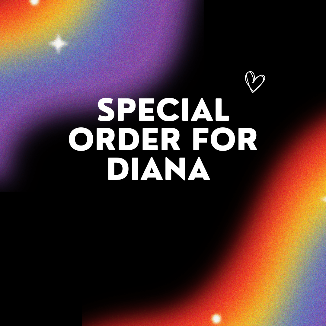 Special Order for Diana